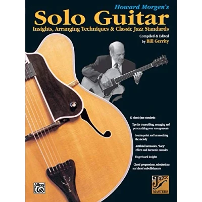 Image of Howard Morgen&#039;s Solo Guitar: Insights, Arranging Techniques &amp; Classic Jazz Standards