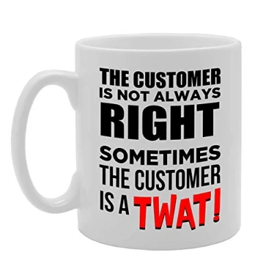 Image of Coralgraph Inc MG4716 Customer is Not Always Right Sometimes The A T**T Novelty Gift Printed Tea Coffee Ceramic Mug