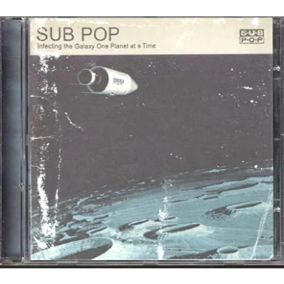 Image of Sub Pop Infecting The Galaxy One Planet At A Time 2003 UK CD album SPCD607