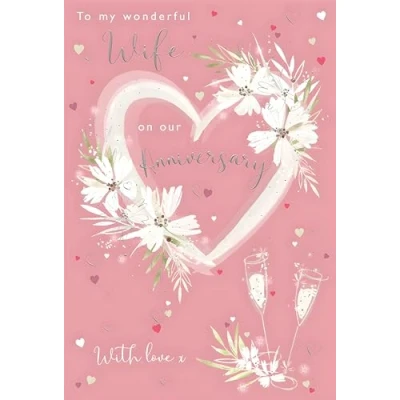 Image of Wife Anniversary Card Wonderful Floral Heart and Champagne Special Finishes Illustrated Insert Leaf Made in the UK Eco Friendly