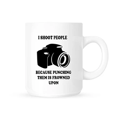 Image of I Shoot People Because Punching Them Is Frowned Upon Photography Tea/Coffee Mug/Cup Great Gift Idea