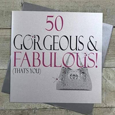Image of White Cotton Cards Large 50 Gorgeous &amp; Fabulous That&#039;s You Handmade 50th Birthday Card, XN18
