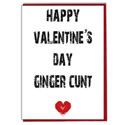 Image of AK Giftshop Happy Valentine&#039;s Day Ginger C**t Funny/Rude Valentines Card