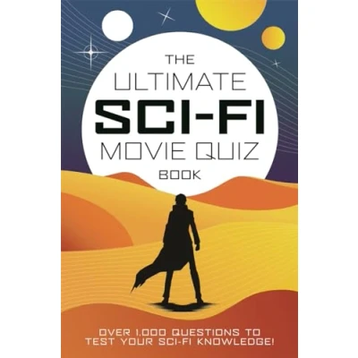 Image of The Ultimate sci fi movie Quiz Book: Over 1,000 questions to test your knowledge!