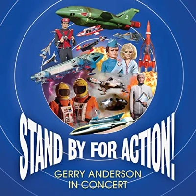 Image of Stand by for Action! Gerry Anderson in Concert
