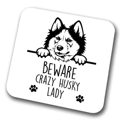 Image of Husky Beware Crazy Lady Coaster Pet Present Dog Mum Dad Friend Joke Funny Gift Birthday Christmas, Hardboard