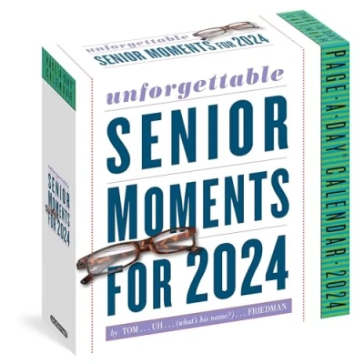 Image of Unforgettable Senior Moments Page A Day Calendar 2024: By Tom...uh…what&#039;s His Name?…friedman