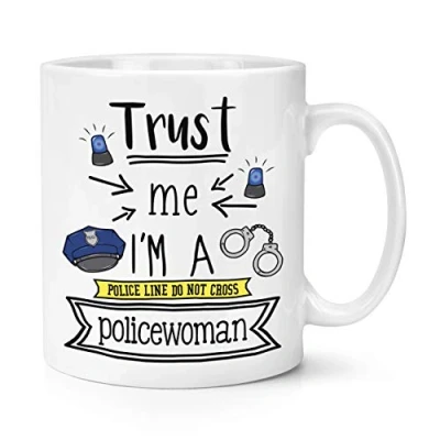 Image of Trust Me I&#039;m A Policewoman 10oz Mug Cup