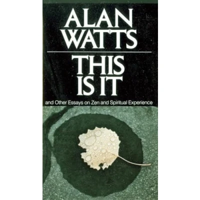 Image of This is it: and Other Essays on Zen Spiritual Experience