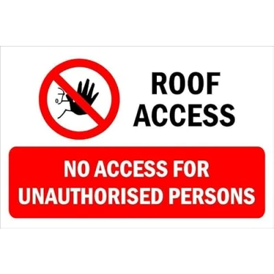 Image of Roof access, no access for unauthorised persons, prohibition sign 1mm flexible Plastic (300mm x 200mm)