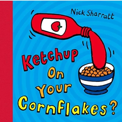 Image of Ketchup on Your Cornflakes?
