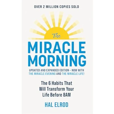 Image of The Miracle Morning: 6 Habits That Will Transform Your Life Before 8AM