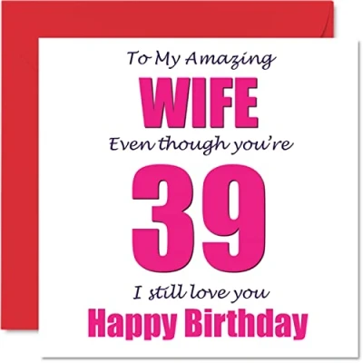 Image of Funny 39th Birthday Cards for Wife 39 I Still Love You Happy Card from Husband Partner, Thirty Nine Ninth Wifey Banter Gifts, 145mm x Joke Humour Greeting