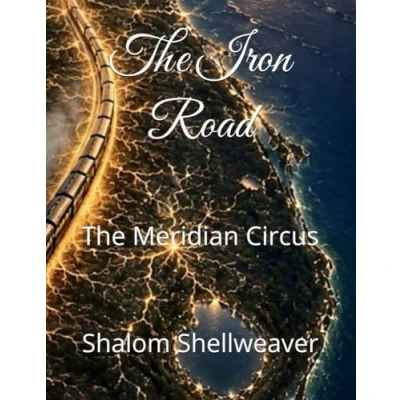 Image of The Iron Road: Meridian Circus