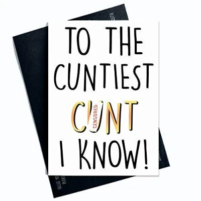 Image of Funny Greeting Cards Novelty Birthday Card Husband Boyfriend Wife Girlfriend C*nt Mature Best Friend Swearing PC280