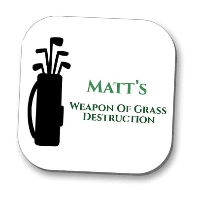 Image of Personalised Golf Coaster, add a name Weapons of Grass Destruction Coaster/Drink Mat 10cm x Hardwood