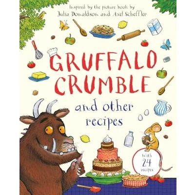 Image of Gruffalo Crumble and Other Recipes: The Cookbook