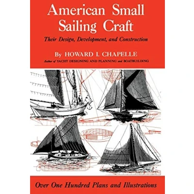 Image of American Small Sailing Craft Their Design, Development, and Construction