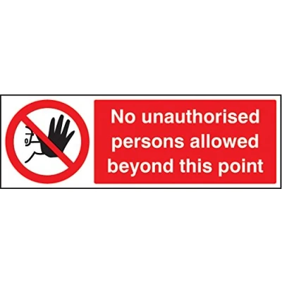 Image of Prohibition Signs No unauthorised persons allowed this point Rigid Plastic