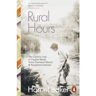 Image of Rural Hours: The Country Lives of Virginia Woolf, Sylvia Townsend Warner and Rosamond Lehmann