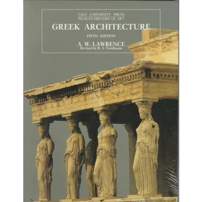 Image of By Arnold Walter Lawrence Greek Architecture (Pelican History of Art) (5th Revised edition)