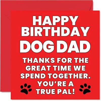 Image of Birthday Cards for Dad from the Dog True Pal Card Dad, Funny Gifts, 145mm x Joke Happy Father&#039;s Day Greeting Gift Daddy Papa