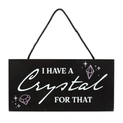 Image of Have a Crystal for That Witchy Hanging Sign Handcrafted Wood Decor Witches, Mystics, and Lovers Unique Wall Art Home, Office, or Sacred Spaces