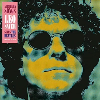 Image of Leo Sayer Northern Songs: Sings The Beatles + Signed Print 2022 UK 2 LP vinyl set DEMREC1008