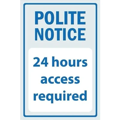 Image of Polite notice, 24 hours access required 1mm flexible Plastic sign (300mm x 200mm)