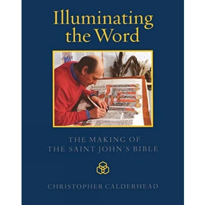 Image of Illuminating The Word: Making of Saint John&#039;s Bible