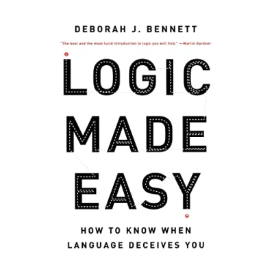 Image of Logic Made Easy How to Know When Language Deceives You