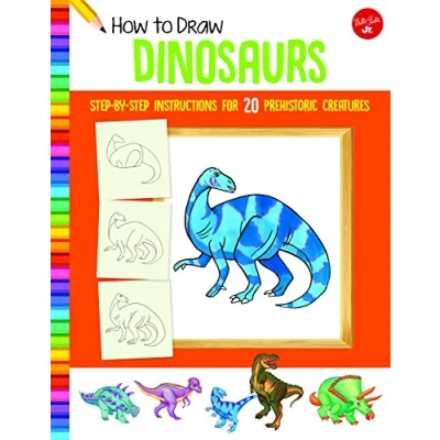 Image of How to Draw Dinosaurs: step by instructions for 20 prehistoric creatures (Learn Draw)