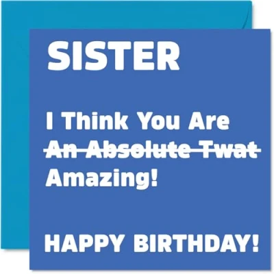 Image of Rude Birthday Cards for Sister Absolute Tw*t Joke Happy Card from Brother, Banter Gifts, 145mm x Offensive Sibling Greeting Gift Sis