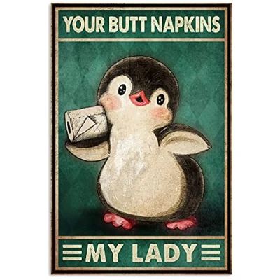 Image of Penguins Your Butt Napkins My Lady Poster Metal Tin Sign 8x12 inch