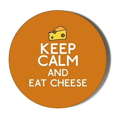 Image of Gift Insanity KEEP CALM AND EAT CHEESE 45mm MEDIUM NOVELTY BADGE