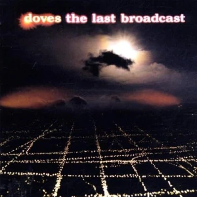 Image of Doves The Last Broadcast (Music CD)