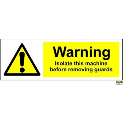 Image of Warning Isolate This Machine Before Removing Guards Safety Signs 1.2mm Rigid Plastic 300mm x 100mm