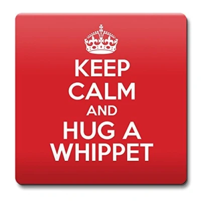 Image of Keep Calm and Hug A Whippet Coaster Coffee Cup Gift Idea Present Dogs by Kustom Design