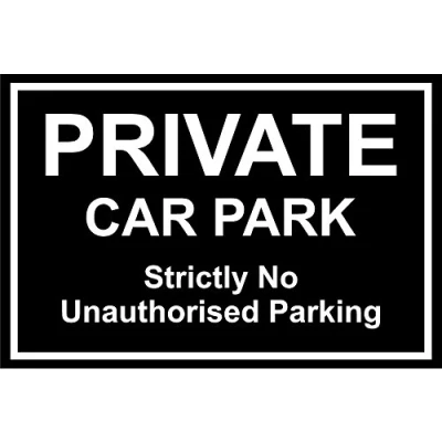 Image of Private CAR Park Strictly NO UNAUTHORISED Parking Sign 300mm x 200mm