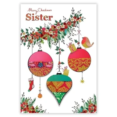 Image of Sister Christmas Card Robin, Baubles and Festive Foliage Artistic Design Special Finish Made in the UK Eco Friendly