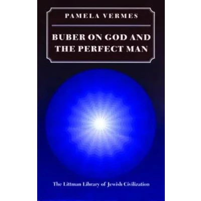 Image of Buber on God and the Perfect Man (The Littman Library of Jewish Civilization)