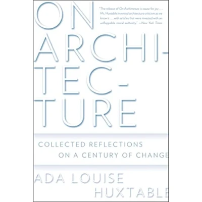 Image of on Architecture: Collected Reflections a Century of Change