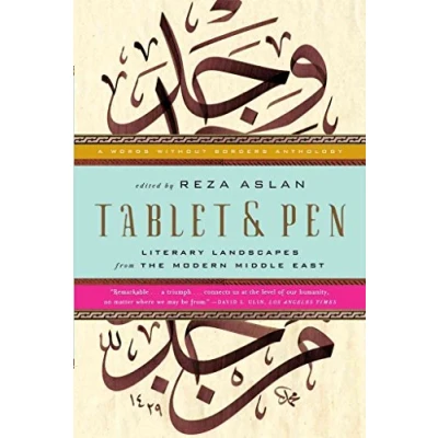Image of Tablet and Pen: Literary Landscapes from the Modern Middle East (Words Without Borders): 0