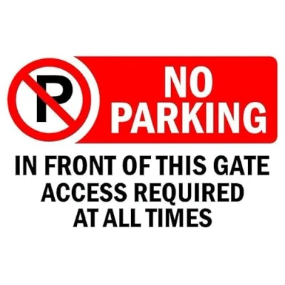 Image of No parking in front of this gate access required at all time prohibition sign 3mm Aluminium (300mm x 200mm)