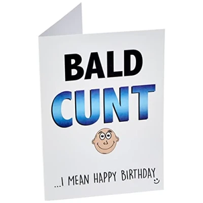 Image of Funny Birthday Card Bald C*nt Novelty Offensive Rude Humour Joke Friend Dad Best Happy PC325