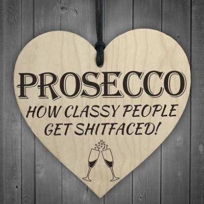 Image of RED OCEAN Prosecco Classy People Novelty Wooden Hanging Heart Kitchen Sign Alcohol Plaque
