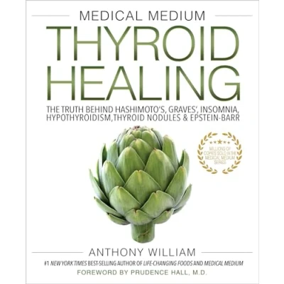 Image of Medical Medium Thyroid Healing: The Truth behind Hashimoto&#039;s, Graves&#039;, Insomnia, Hypothyroidism, Nodules &amp; Epstein Barr
