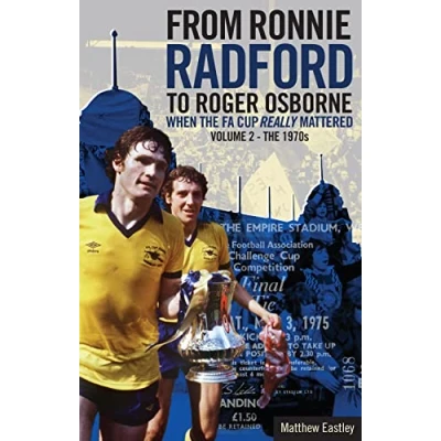 Image of From Ronnie Radford to Roger Osborne: the 1970s: 2 (When FA Cup Really Mattered)
