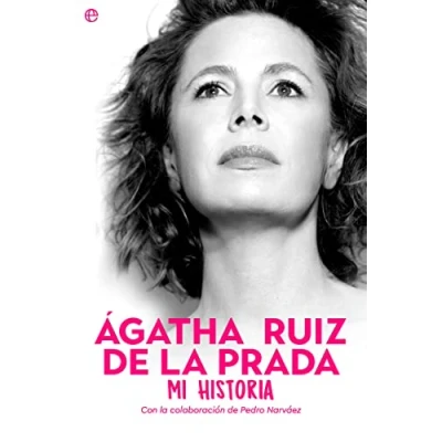 Image of Agatha Ruiz DE LA Prada. MI HISTORIA