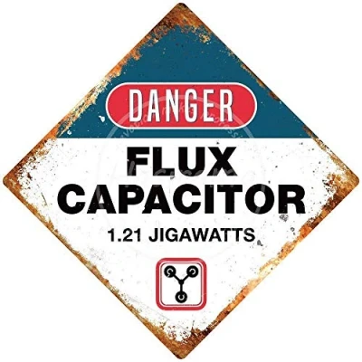 Image of Inga Danger Flux Capacitor Metal Wall Sign Tin Warningarden Doo 8x12 inches